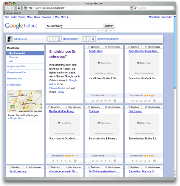 Google Hotpot – Alle Lokalitäten können bewertet und kommentiert werden. Die Bewertung steht in direkter Verbindung zu Google Maps und Google Plazes wodurch das Angebot vor allem für den Markt der ›mobile Devices‹ interessant ist.